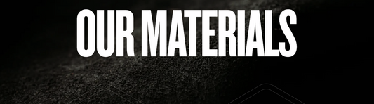 Our Materials