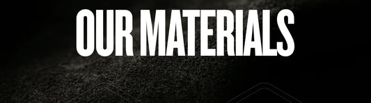 Our Materials