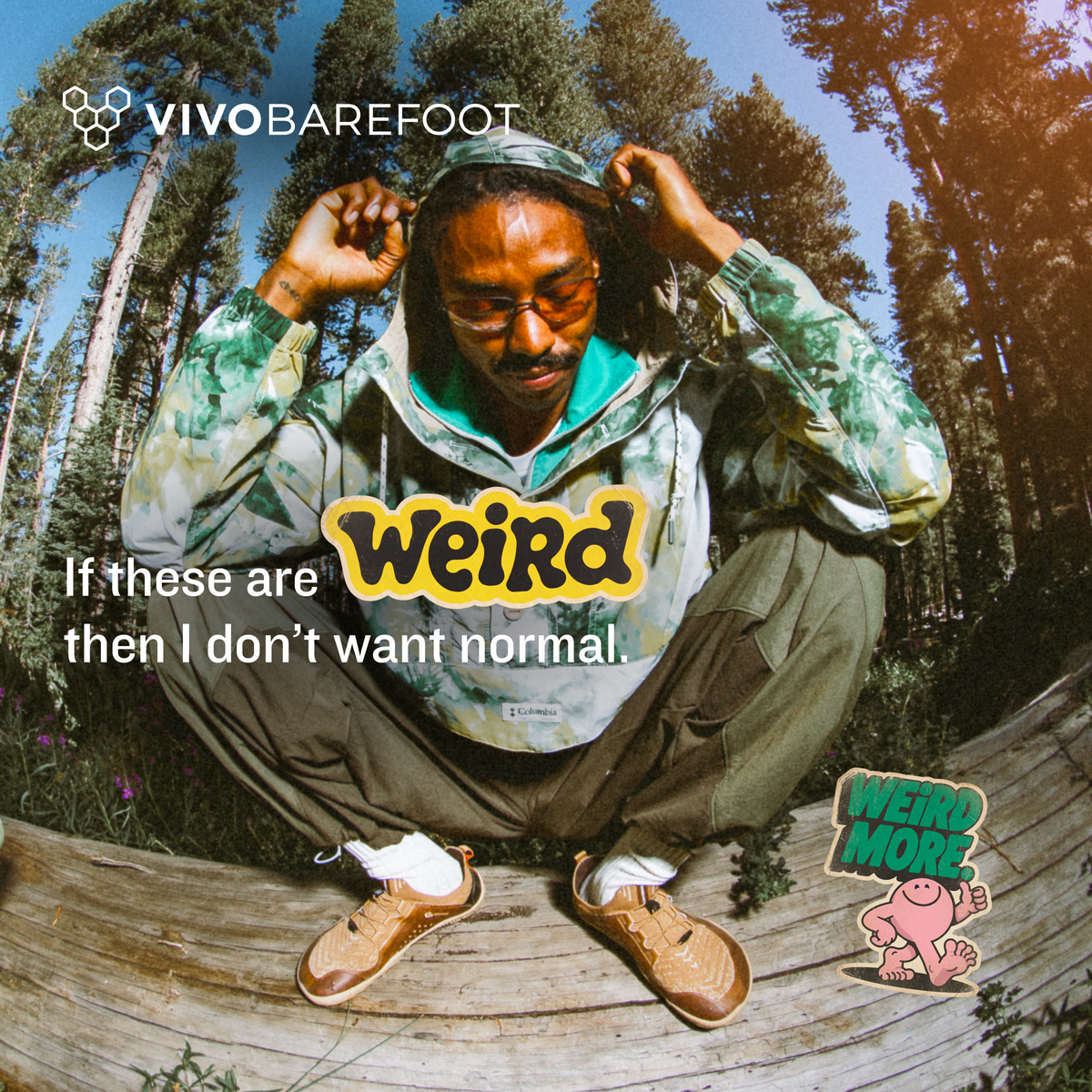 A lifestyle promotional image for Vivobarefoot featuring a man in a forest setting wearing a green and white tie-dye hoodie, olive pants, and tan barefoot-style shoes. The image includes the text 'If these are weird, then I don't want normal.